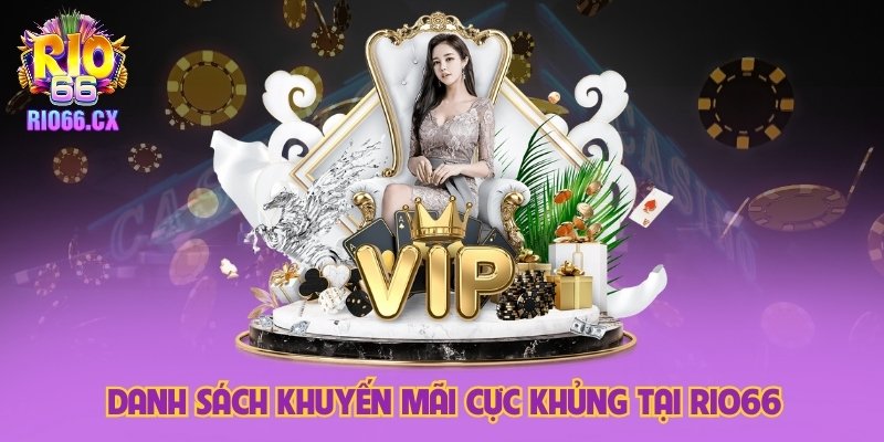 Danh sách khuyến mãi cực khủng tại Rio66