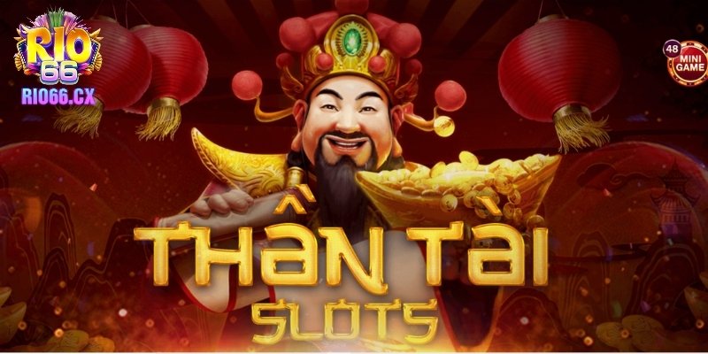 Tổng quan về tựa game nổ hũ thần tài